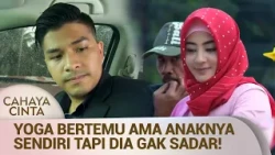 GREGET! Yoga Gak Sadar Kalo Anak itu Adalah Pelangi | Cahaya Cinta Eps 46 (2/4)