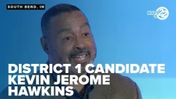 One-on-One with South Bend School Board District 1 Candidate Kevin Jerome Hawkins