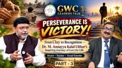 GWC LEADERS TALK | PERSEVERANCE IS VICTORY!  From Clay to Recognition Dr. M. Annayya Kulal Ulthur’s