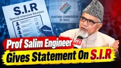 Prof Salim Engineer, Vice President Jamaat-e-Islami Hind, Speaks on S.I.R