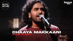 Chaaya Makkaani | Sudeep Palanad | Music Mojo Season 7 | Kappa Originals