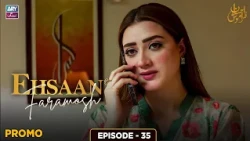 Ehsaan Faramosh Episode 35 | Promo | Momina Iqbal | ARY Zindagi
