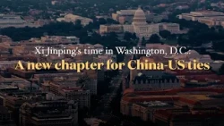 Xi Jinping's time in Washington, D.C.: A new chapter for China-US ties
