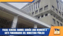 Attorney General Gabriel García Luna removes seven Public Ministry officials