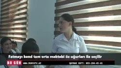 Fatmayı kənd tam orta məktəbi öz uğurları ilə seçilir