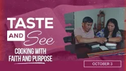 Taste and See | #40: Cooking with Faith and Purpose - For Saturday, Octuber 03, 2026