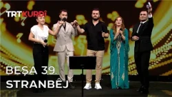 Stranbêj - Beşa 39.