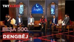 Dengbêj - Beşa 500.
