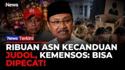 JUDOL MERAJALELA, 1.900 ASN Kemensos Kecanduan, Sanksi Bisa Sampai Dipecat! | iNews Terkini