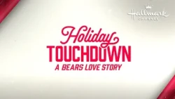 NEW! Holiday Touchdown: A Bears Love Story | Coming to Hallmark Channel This Countdown to Christmas!