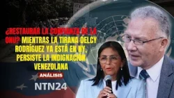 CAN THE UN RESTORE TRUST? As the tyrant Delcy is in NY, Venezuelan outrage continues