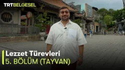 Lezzet Türevleri 5. Bölüm | Tayvan | TRT Belgesel