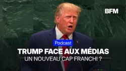 Face aux médias qu’il juge "hostiles", Donald Trump franchit un nouveau cap