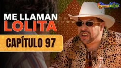 Beto starts a fire at Lolita's business | Episode 97 | They Call Me Lolita