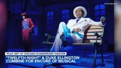 'Play On!' combines 'Twelfth Night,' music of Duke Ellington in show at Chicago Shakespeare Theater